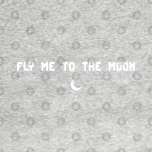 fly me to the moon pixel art text quote by therustyart